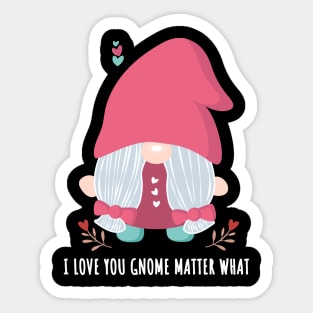 Gnome Girl Valentine's Day I Love You Gnome Matter What Sticker